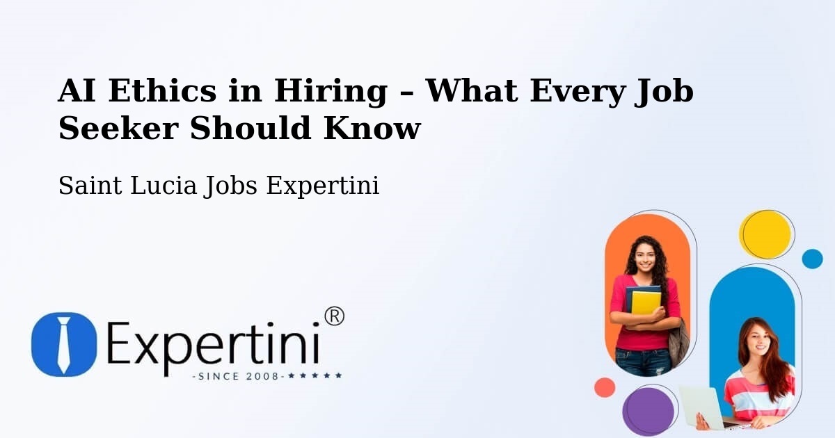 AI Ethics in Recruitment & Hiring – New Development - New Development, Saint Lucia Jobs Expertini