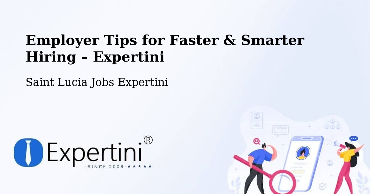 Employer Tips for Hiring & Recruitment – New Development - New Development, Saint Lucia Jobs Expertini