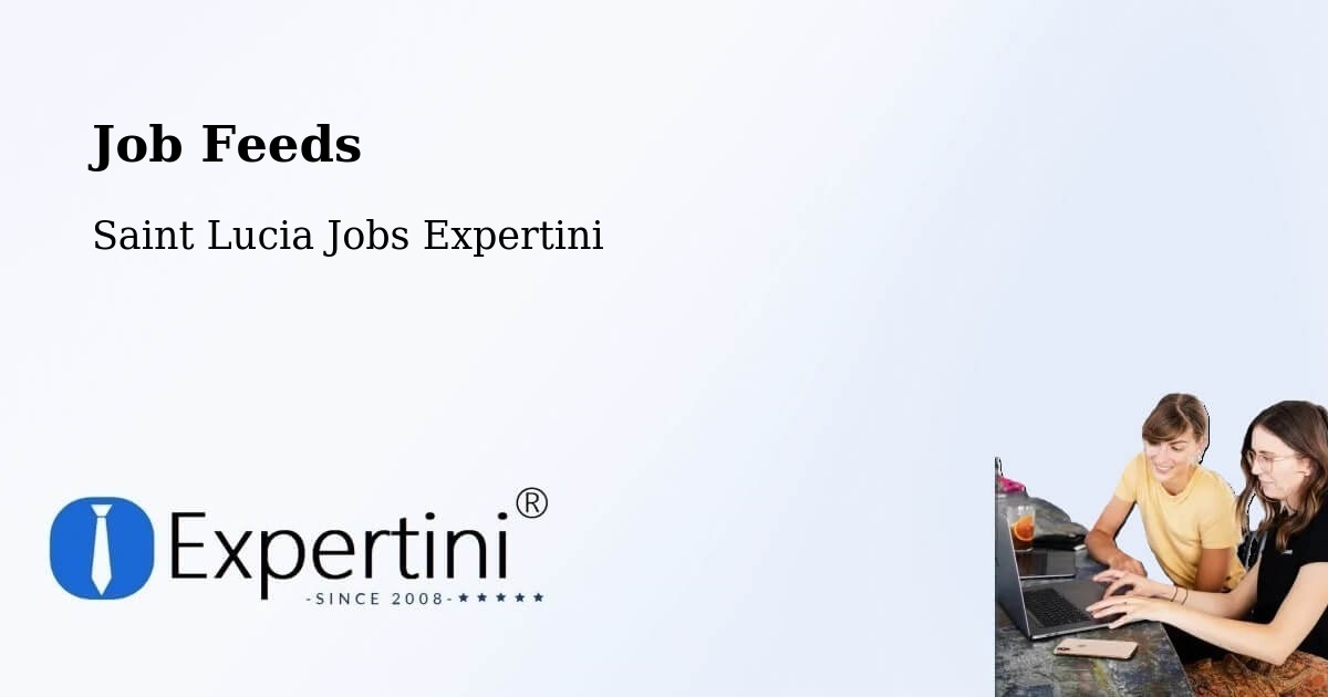 Job Listings Feed – New Development - Saint Lucia Jobs Expertini