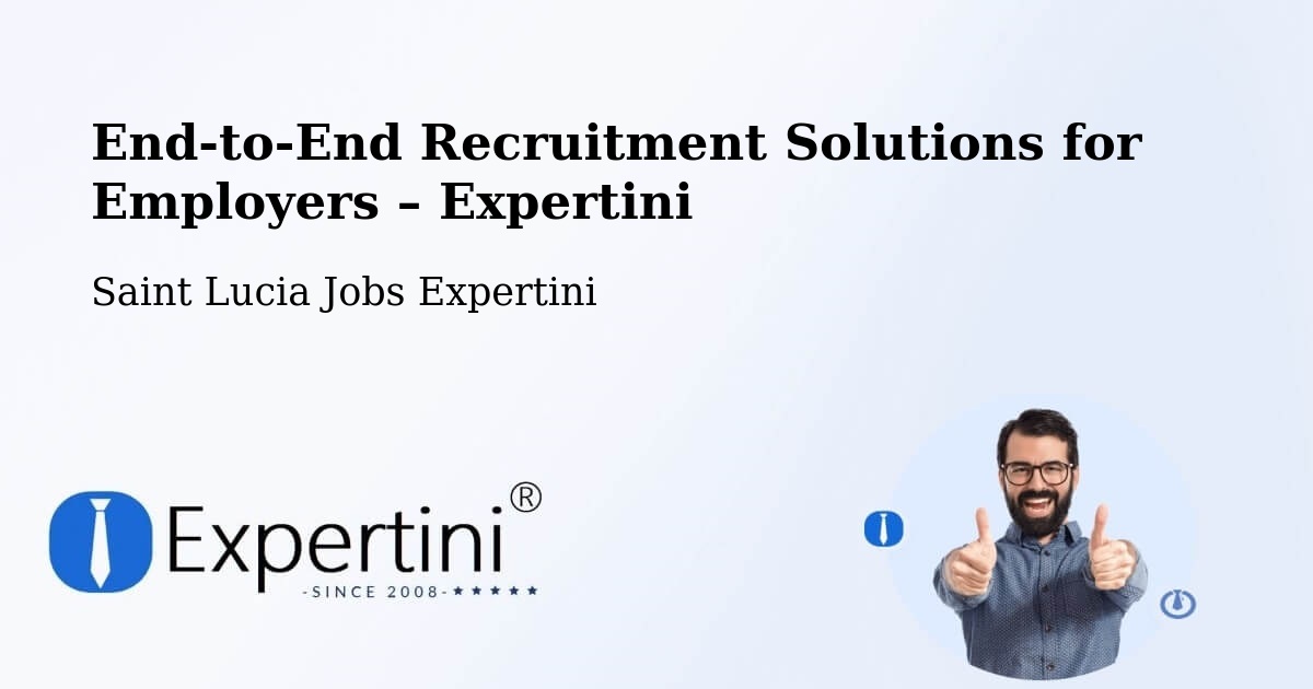 Recruitment Solutions for Employers – New Development - New Development, Saint Lucia Jobs Expertini