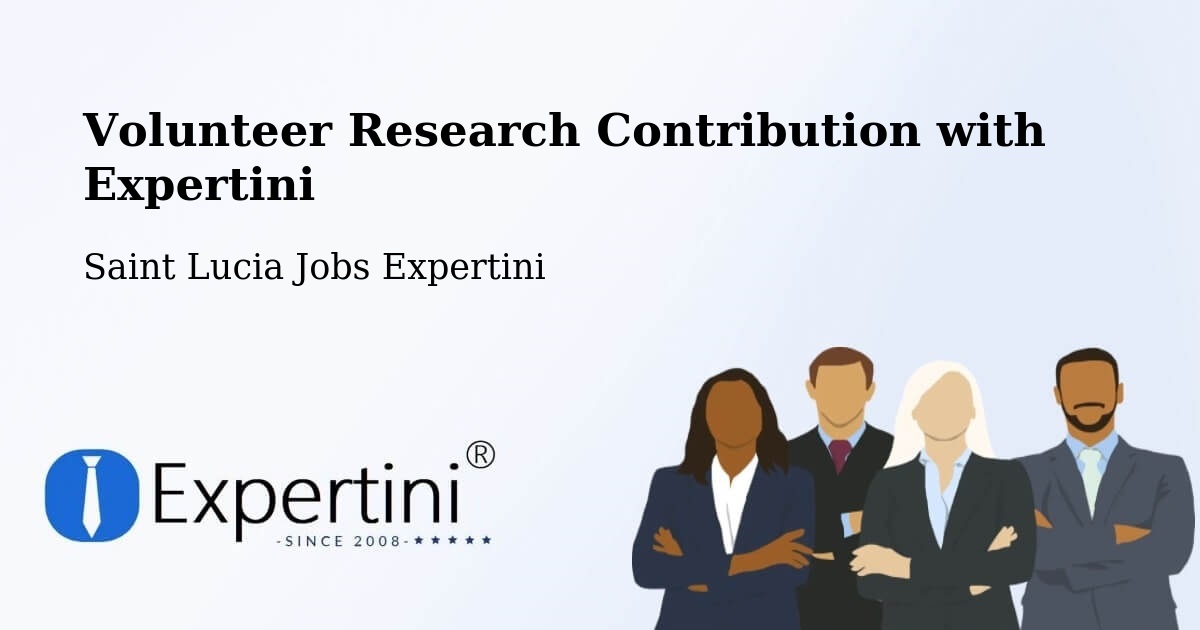 Volunteer Research Contribution Program – New Development - Saint Lucia Jobs Expertini